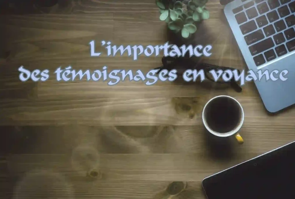 Ordinateur sur une table symbolisant l’importance des témoignages en voyance par Jean Claude Dewulf